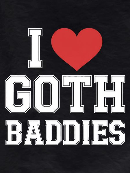 I Heart Goth Baddies