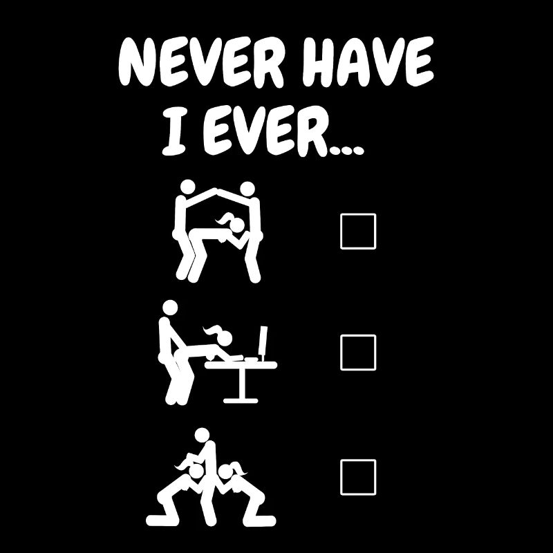 Never Have I Ever ... (white)