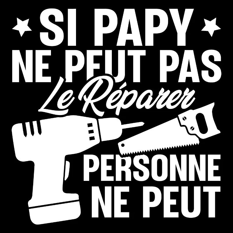 Si Papy ne peut pas le Réparer personne ne peut