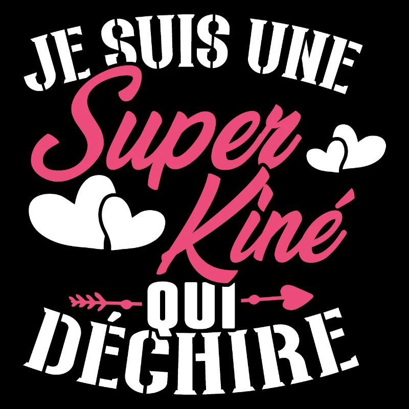 Je suis une Super kiné qui déchire