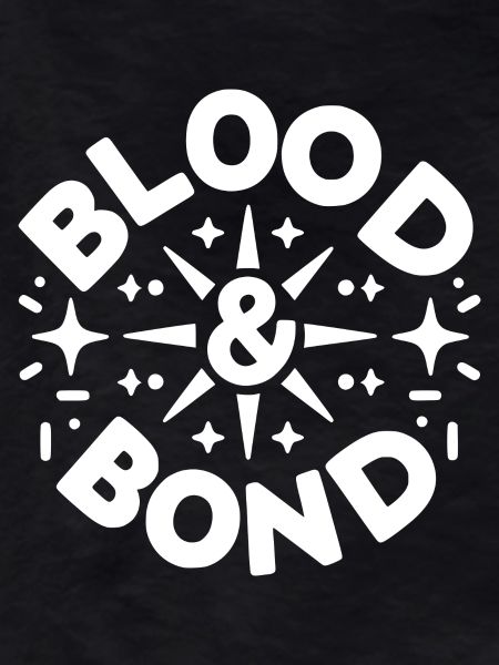 Blood and Bond