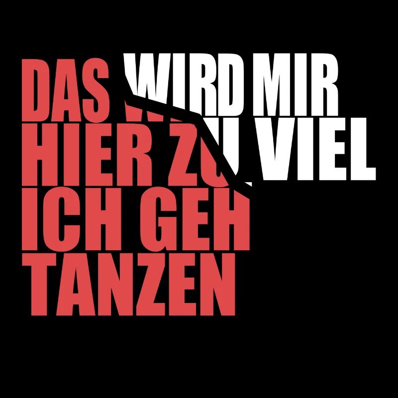 Das wird mir hier zu viel, ich geh tanzen