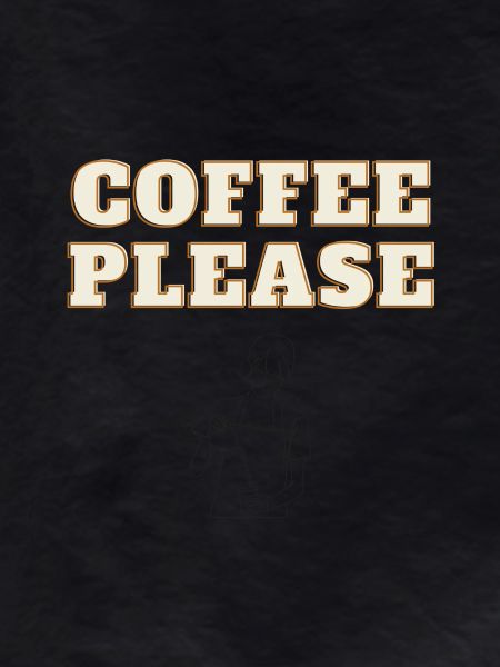 COFFEE PLEASE