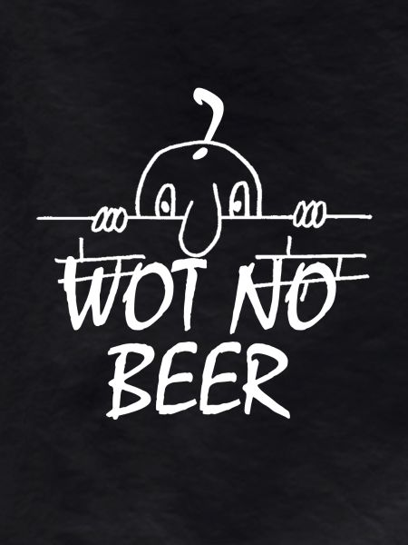 WOT NO BEER (WHITE)