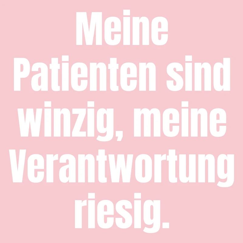 Tiny patients, big responsibility