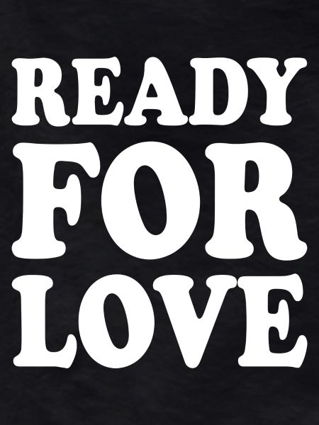 Ready for love