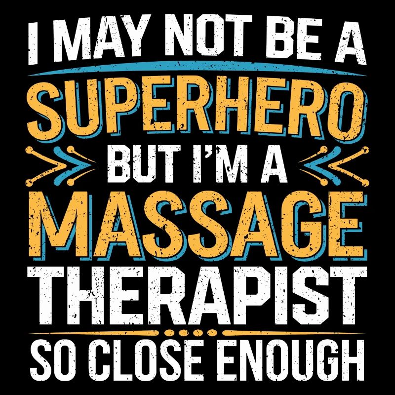 Funny statement for massage therapists