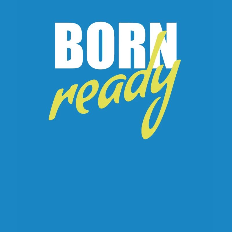 Born ready