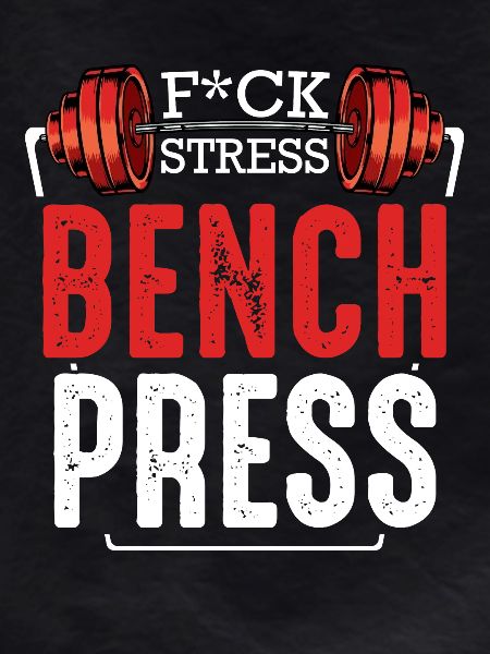 Bench Press Rage Motivator