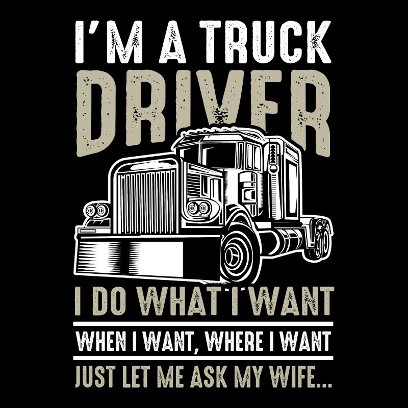 Funny truck driver saying