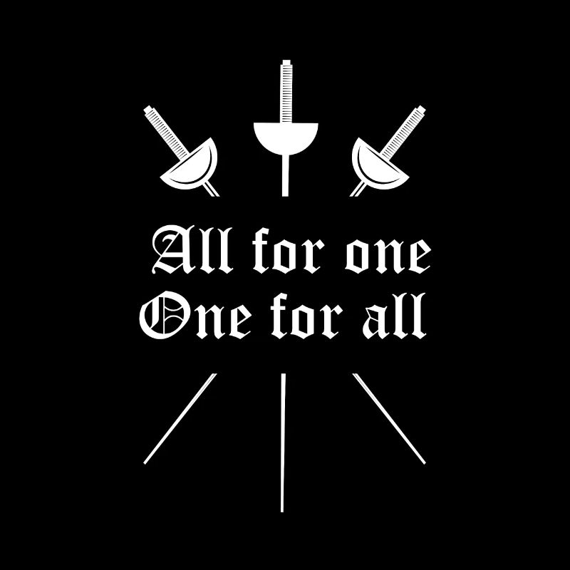 All for one - One for all - Fencing - Epee