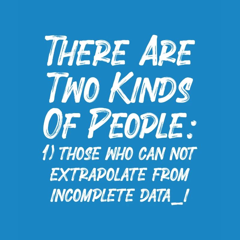 Incomplete Data Funny Science Nerd