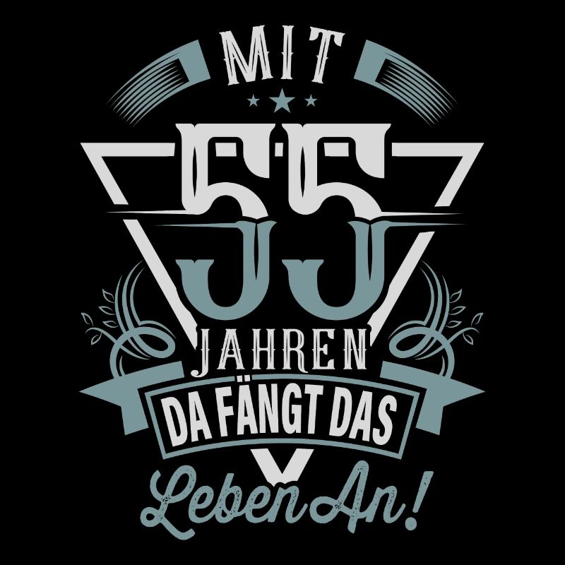 55. Geburtstag Da Fängt Das Leben An