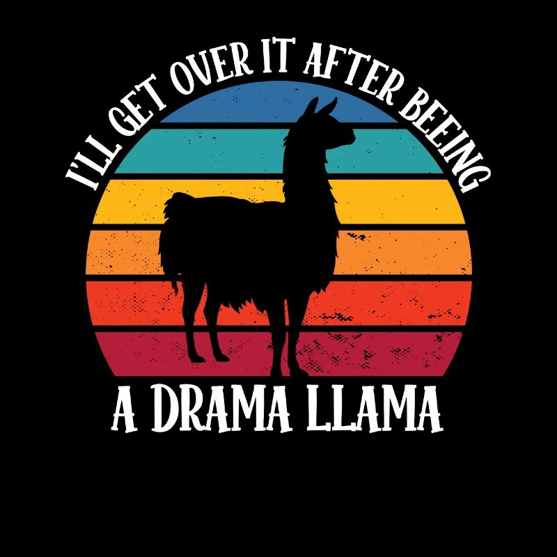 Drama Llama I'll Get Over It Alpaca