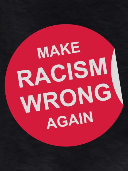 make racism wrong again