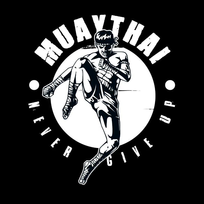 Muay Thai Boxing Kickboxing Never Give Up MMA
