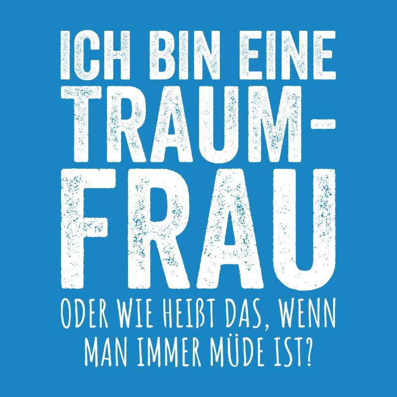 Traumfrau Oder Wie Heißt Das Wenn Man Müde Ist