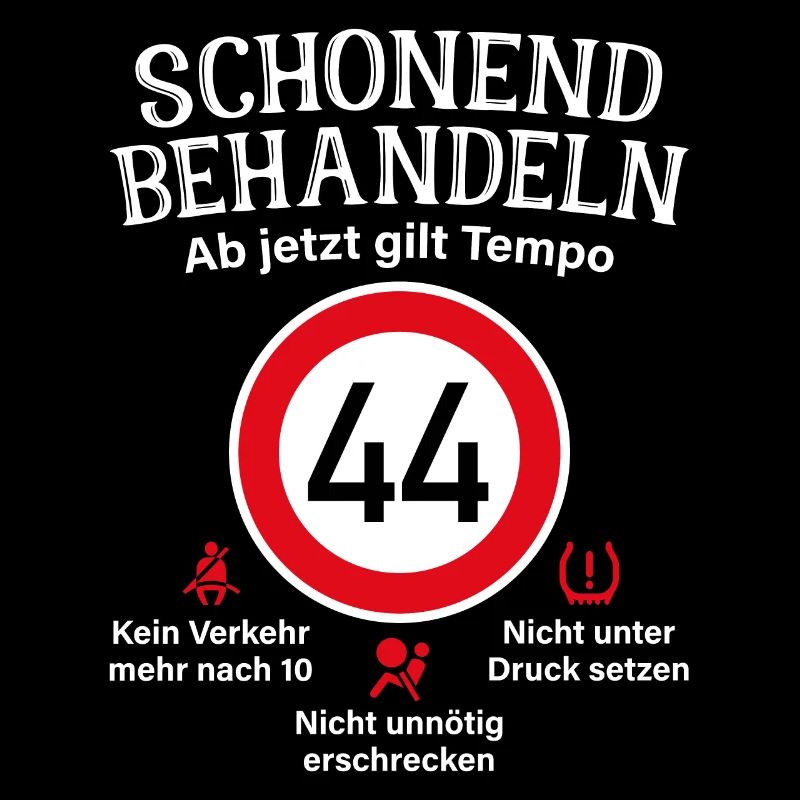 44. Geburtstag Schonend Behandeln 44 Tempolimit 44