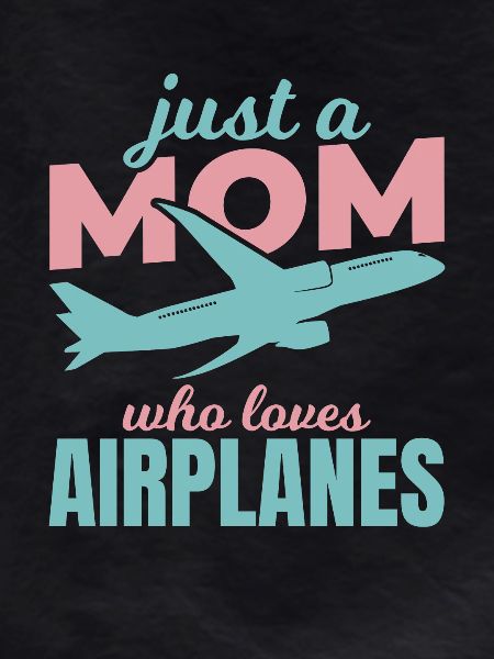 Airplane lover mom