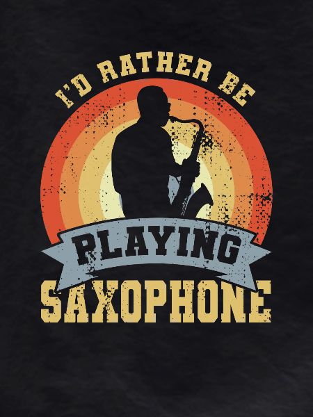 I'd Rather Be Playing Saxophones