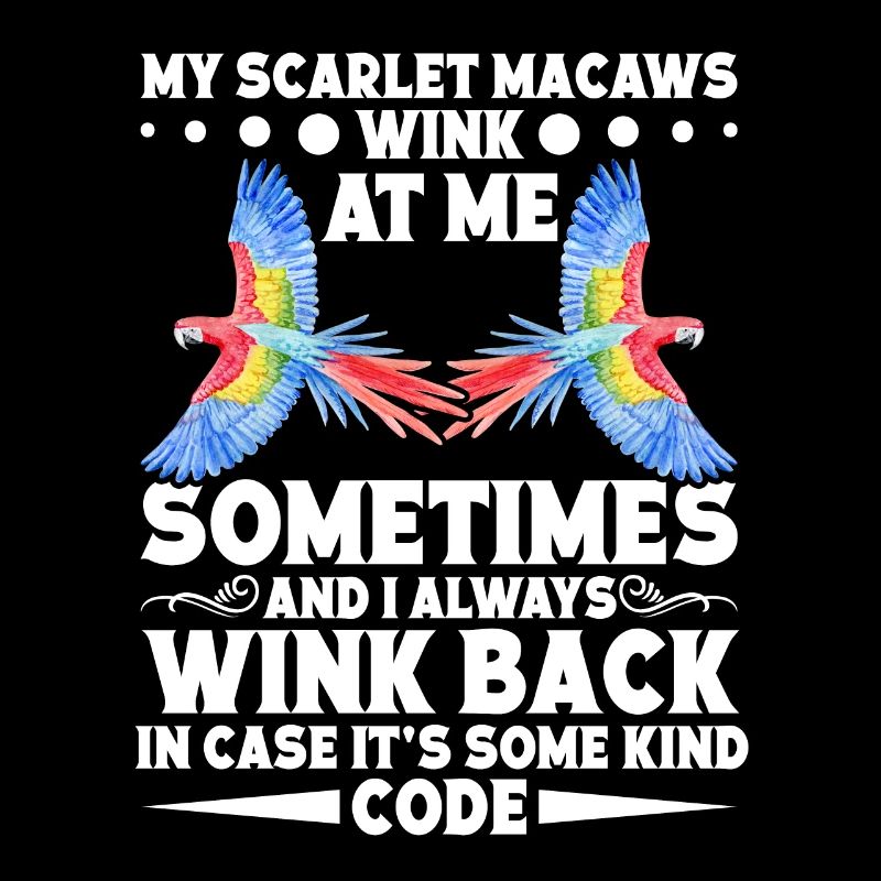 My Scarlet Macaws wink at me sometimes