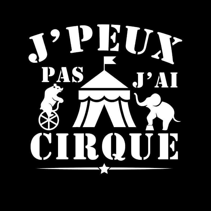 Je Peux Pas J Ai Cirque Humour Acrobate