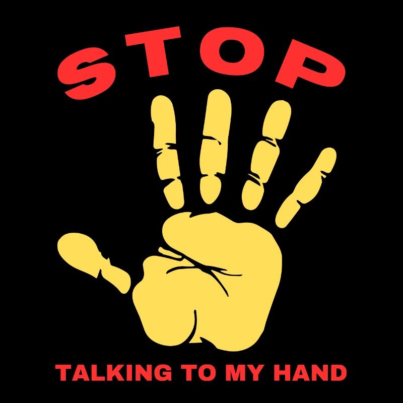 Stop Parle à ma main- Design de main drôle