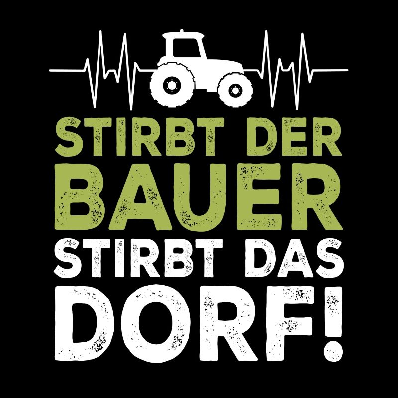 Stirbt der Bauer Stirbt das Dorf