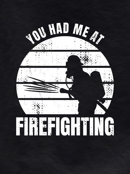 Firefighter Saying