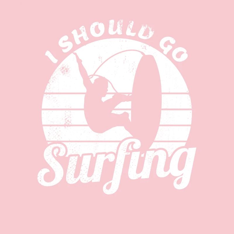 I should go surfing