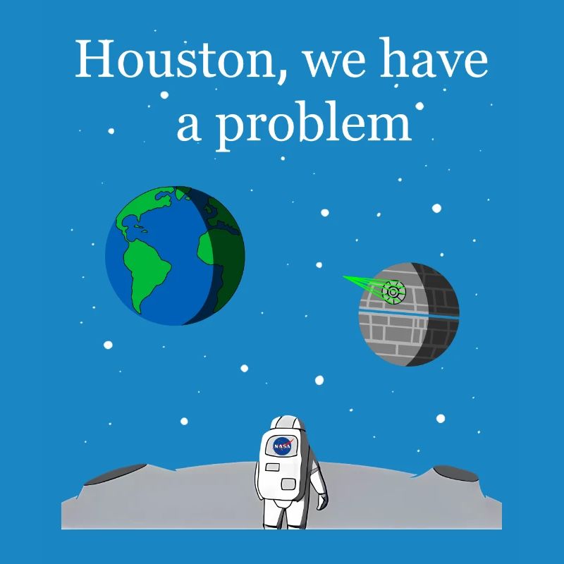 Houston We Have a Problem