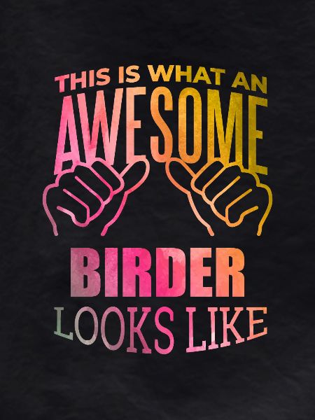 Birder Birder Birder