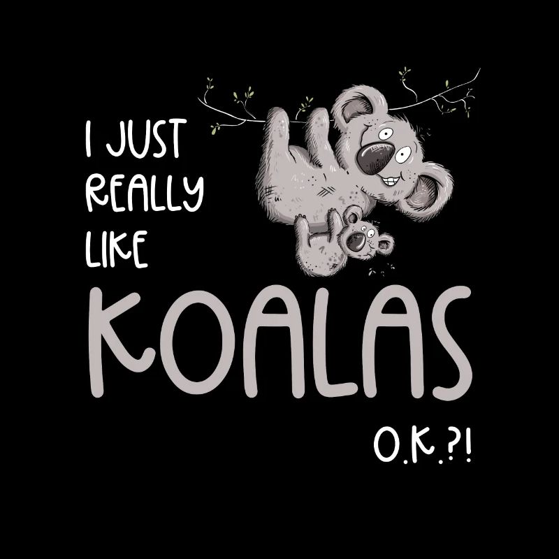 I Really Like Koalas Koala Bär Koala Baby