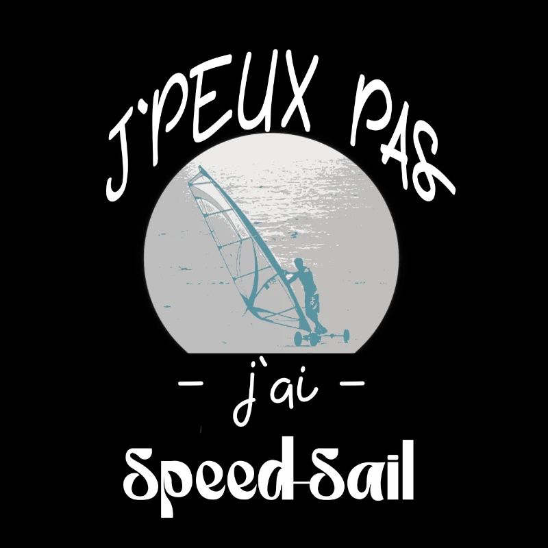 j'peux pas 'jai speed sail
