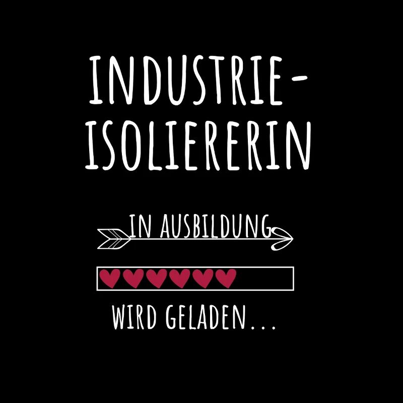 Industrie Isoliererin Ausbildung Beruf Geschenk