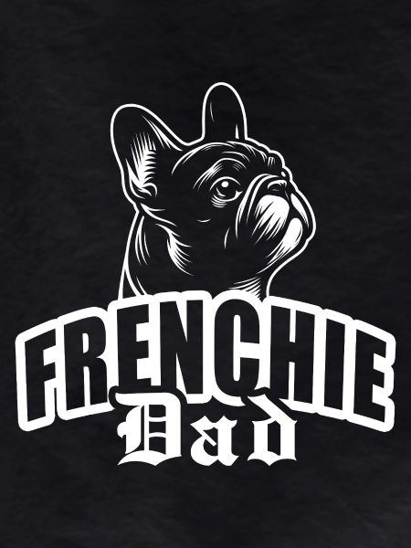 "Frenchie Dad" with dog head