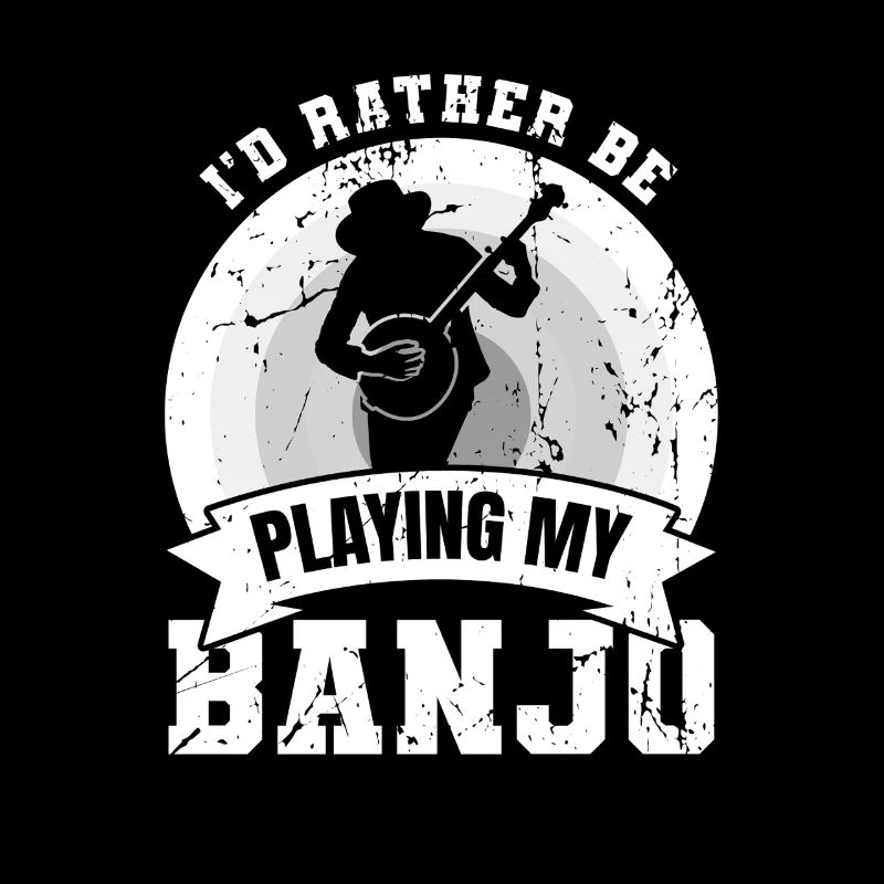 I'd rather play my banjo