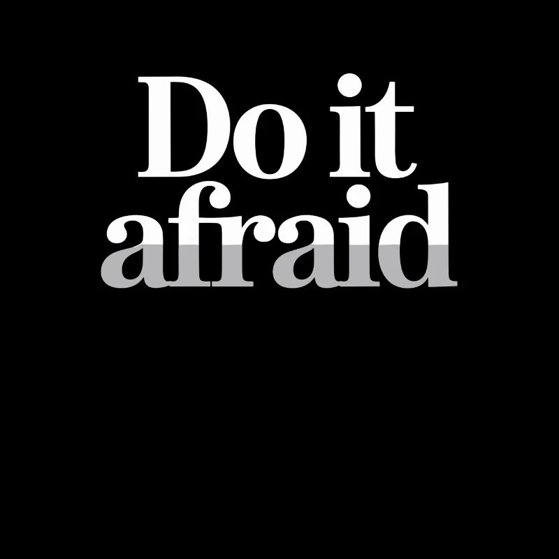 Do It Afraid Courage Development Motivation