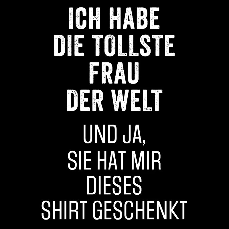 Lustige Ehe Spruch Tollste Frau der Welt Ehefrau