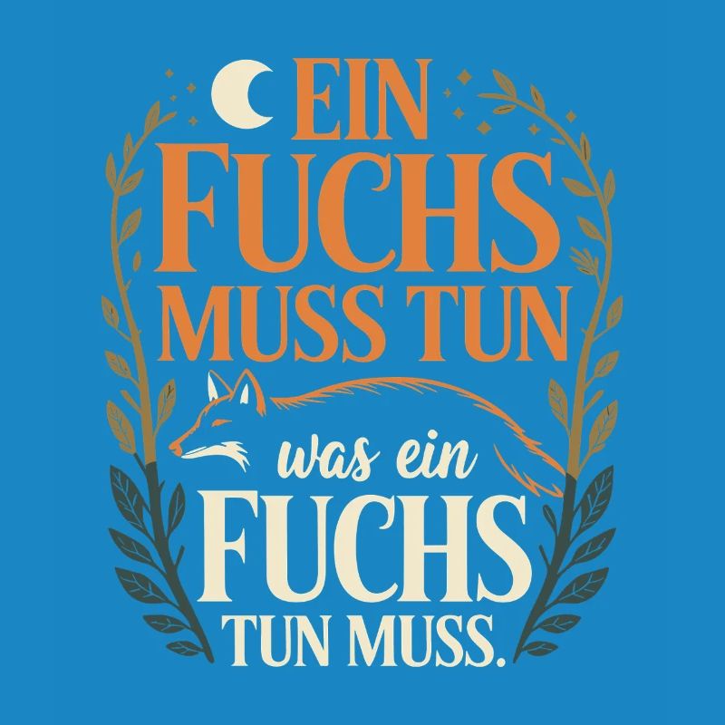 Fox saying: A fox must do what fox must do