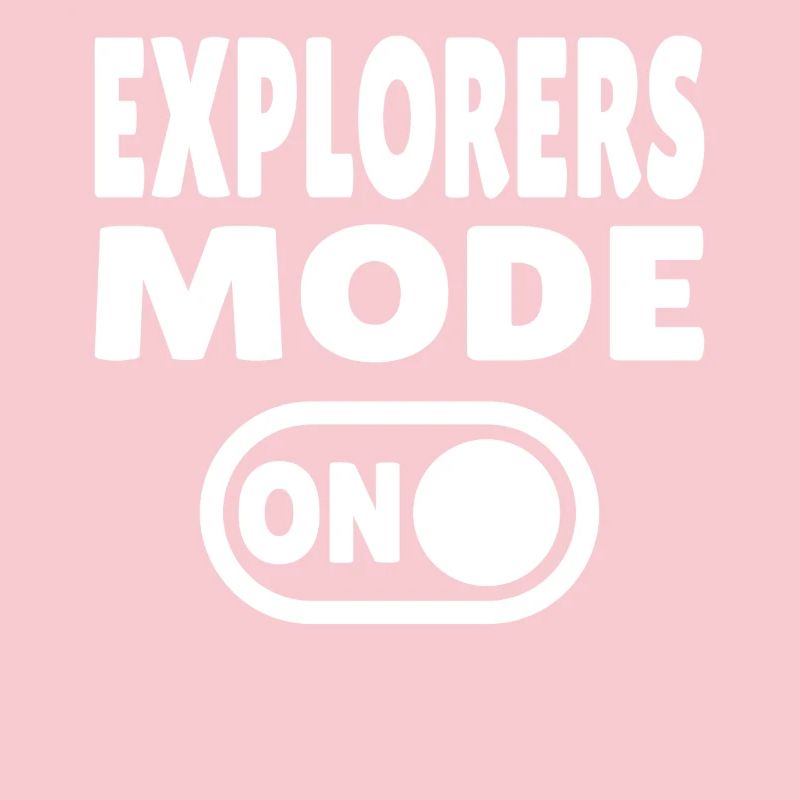 Explorers Mode ON – For real world explorers
