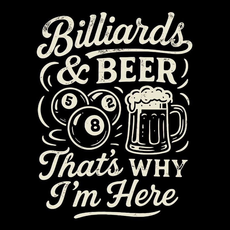 Billiards & Beer Thats why I'm here