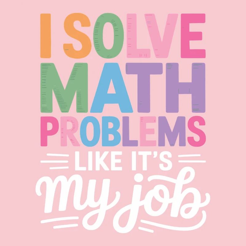 I Solve Math Problems Like a Pro -