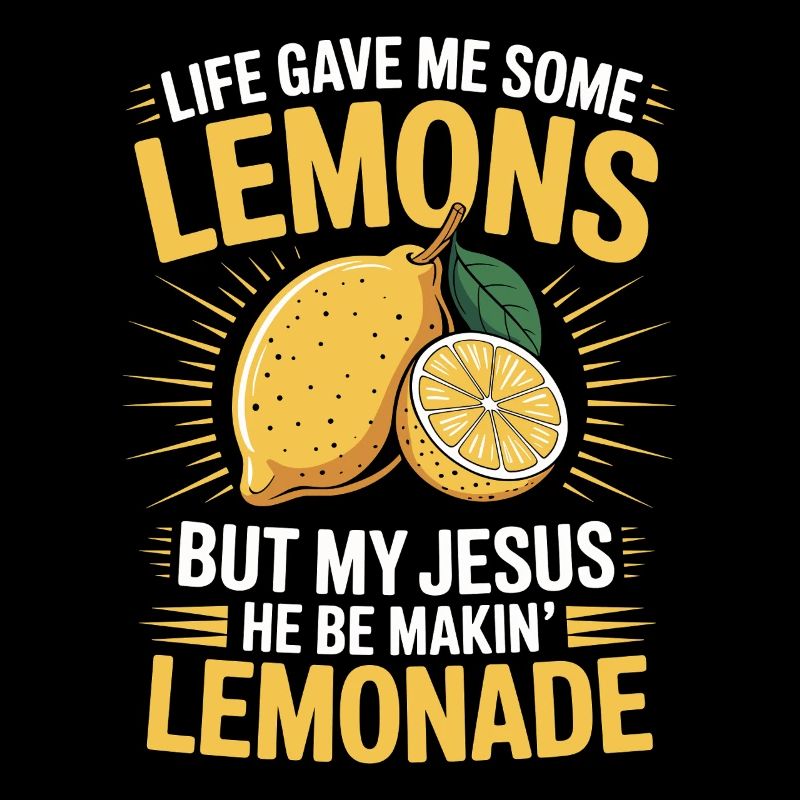 When life gives you lemons, my