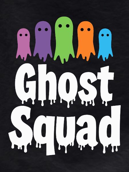 Ghost Squad - Halloween Ghost Saying