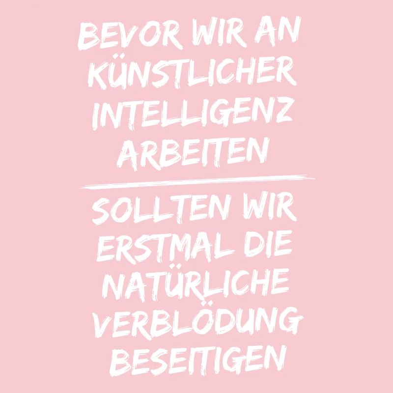 Before we work on artificial intelligence