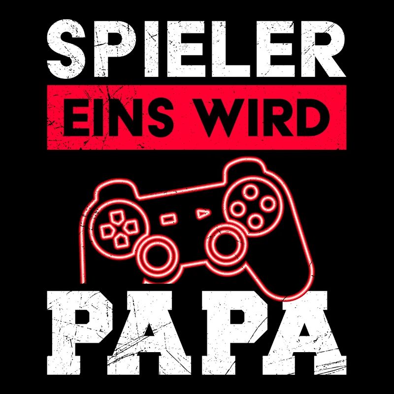 Gamer Papa SPIELER EINS WIRD PAPA Lustiges