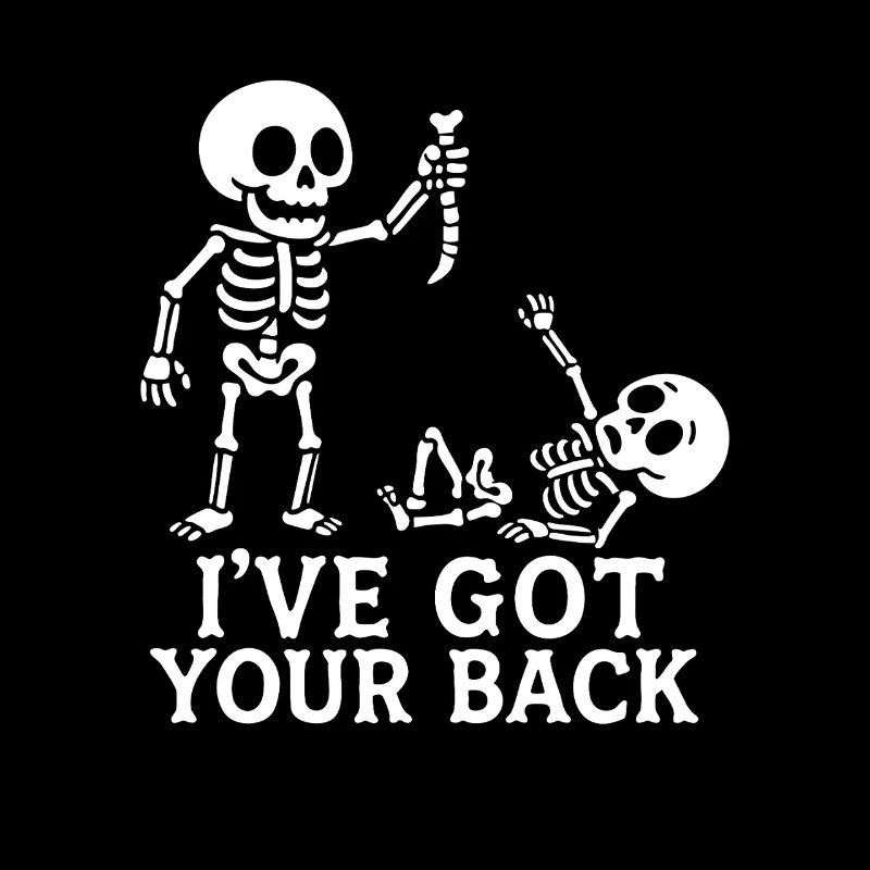 I’ve Got Your Back — Skeleton Friendship Humor