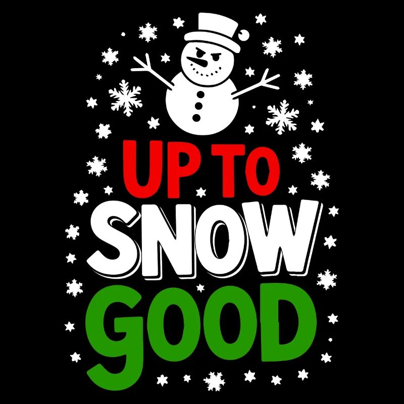 Up to Snow Good