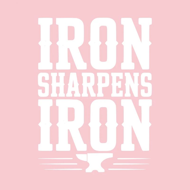 Iron Sharpens Iron